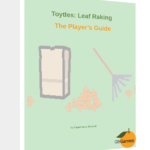 Toytles: Leaf Raking Player's Guide
